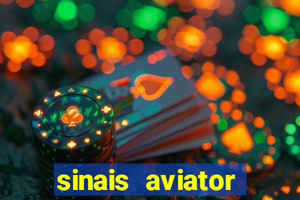 sinais aviator esporte da sorte